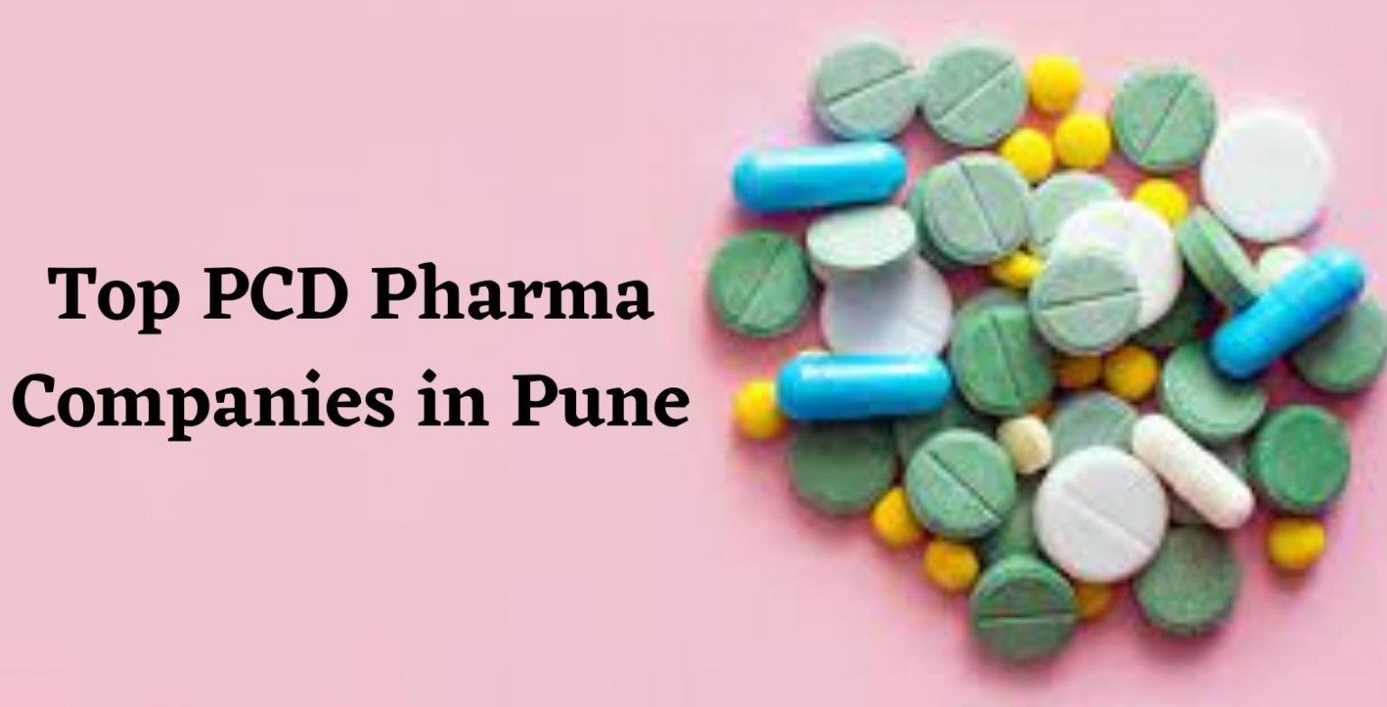 Top PCD Pharma Companies in Pune Top 6 Pharma Companies in Pune