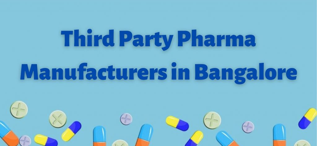 Third Party Pharma Manufacturers in Bangalore