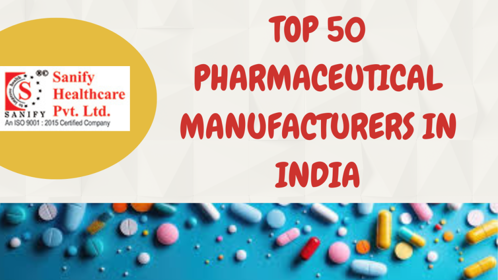 Top 50 Pharmaceutical Manufacturers in India