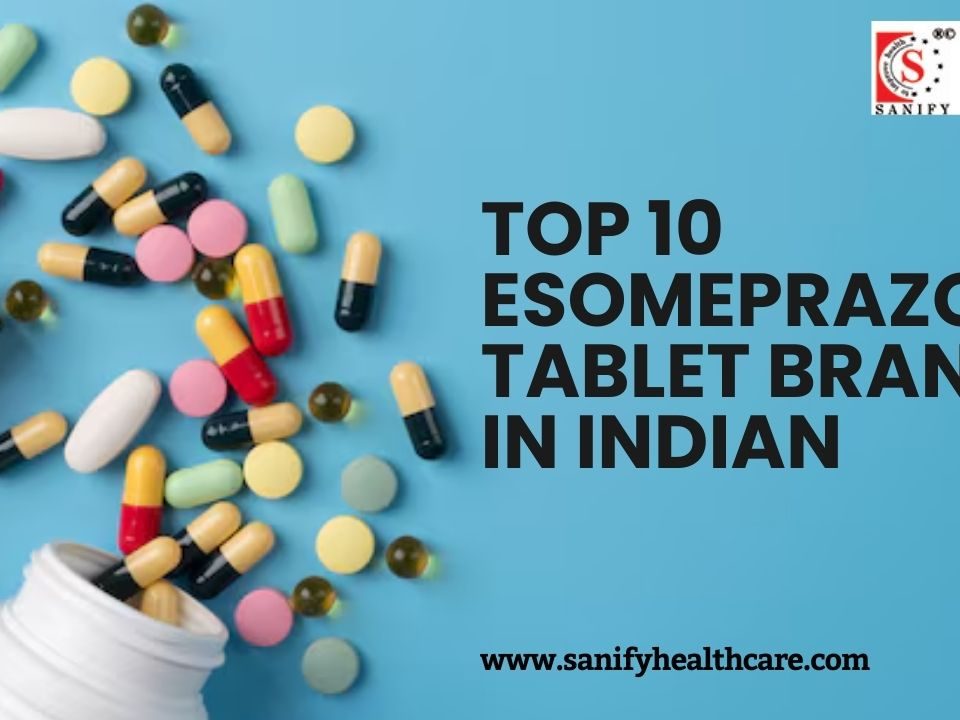 Top 10 Esomeprazole Tablet Brands in India